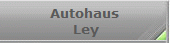 Autohaus
 Ley